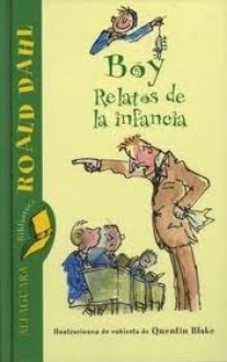 Boy: Relatos de la Infancia - Roald Dahl, Diego Blanco