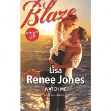Watch Me - Lisa Renee Jones, Lila Anderson, Harlequin Books S.A.