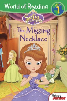 World of Reading: Sofia the First The Missing Necklace: Level Pre-1 - Walt Disney Company, Lisa Ann Marsoli, Disney Storybook Art Team