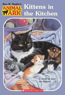 Kittens in the Kitchen - Ben M. Baglio, Jenny Oldfield, Shelagh McNicholas