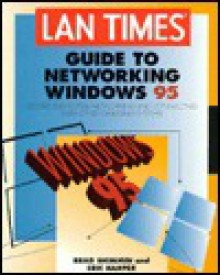 LAN Times Guide to Networking Windows 95 - Brad Shimmin, Eric Harper