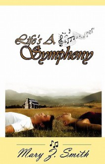 Life's a Symphony - Mary Smith