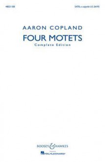 Four Motets: Complete Edition - Aaron Copland