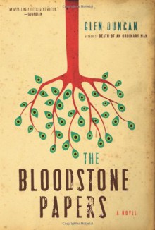 The Bloodstone Papers - Glen Duncan