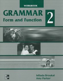 Grammar Form and Function 2 WB (Bk. 2) - Milada Broukal