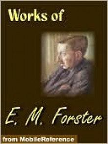 Works of E. M. Forster - E.M. Forster