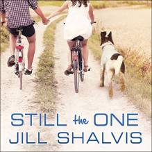 Still the One: Animal Magnetism, Book 6 - Jill Shalvis, Karen White