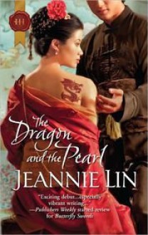 The Dragon and the Pearl - Jeannie Lin