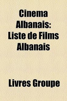 Cin Ma Albanais - Livres Groupe