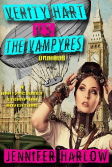 Verity Hart vs. the Vampyres Omnibus - Jennifer Harlow