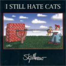 I Still Hate Cats - Skip Morrow