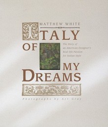 Italy of my Dreams - Matthew White