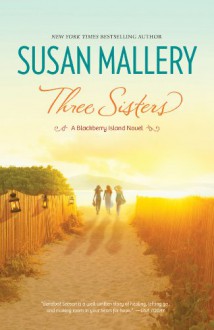 Three Sisters (A Blackberry Island Novel) - Susan Mallery