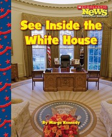 See Inside the White House - Marge Kennedy