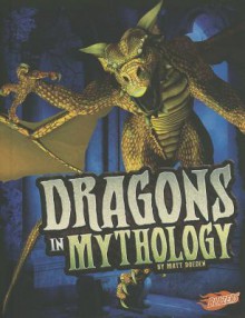 Dragons in Mythology - Matt Doeden