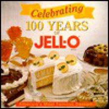 Celebrating 100 Years of Jell-O - Publications International Ltd.