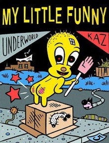 Underworld, Vol. 5: My Little Funny - Kaz