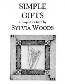 Simple Gifts: Arranged for Harp - Sylvia Woods