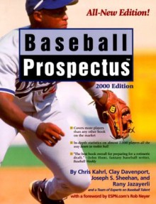 Baseball Prospectus 2000 - Chris Kahrl, Keith Law, Jeff Bower, Jeff Hildebrand, Rany Jazayerli, Dave Pease, Steven Rubio, Joseph S. Sheehan, Greg Spira, Michael Wolverton, Keith Woolner, Clay Davenport