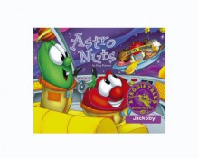 Astro Nuts - VeggieTales Mission Possible Adventure Series #3: Personalized for Jackoby - Doug Peterson