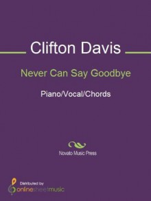 Never Can Say Goodbye - Clifton Davis, Gloria Gaynor, Jackson 5, The Jackson 5