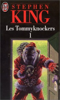 Les Tommyknockers 1 - Dominique Dill, Stephen King