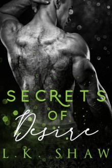 Secrets of Desire - L.K. Shaw