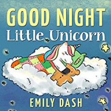 Good Night Little Unicorn - Emily Dash