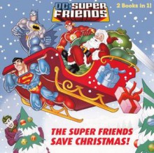 Race to the North Pole!/The Super Friends Save Christmas! - Billy Wrecks, Min S. Ku