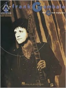 Frank Gambale - The Great Explorers - Frank Gambale