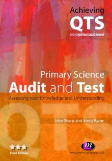 Primary Science: Audit and Test: Audit and Test - John Sharp, Jenny Byrne