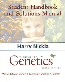 Student Handbook and Solutions Manual for Essentials of Genetics - Harry S. Nickla, William S. Klug