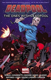 Deadpool: The Ones With Deadpool - Scott Kolins, Gerry Duggan, Christopher Hastings, Jacopo Camagni, Salva Espin, Evan Shaner, Ben Acker, Ben Blacker, Nick Giovannetti