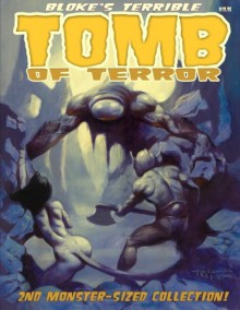 Bloke's Terrible Tomb Of Terror - 2nd Monster-Sized Collection - Jason Crawley, Mike Hoffman