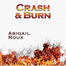 Crash & Burn - Abigail Roux,J. F. Harding