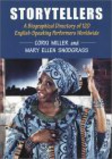 Storytellers: A Biographical Directory Of 120 English Speaking Performers Worldwide - Corki Miller, Mary Ellen Snodgrass