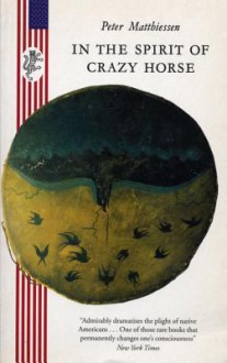 In The Spirit Of Crazy Horse - Peter Matthiessen