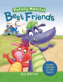 Totally Monster: Best Friends - Sue DiCicco