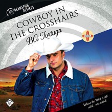 Cowboy in the Crosshairs - BA Tortuga