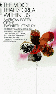 The Voice That is Great Within Us: American Poetry of the Twentieth Century - Hayden Carruth, Susan Kagen Podell