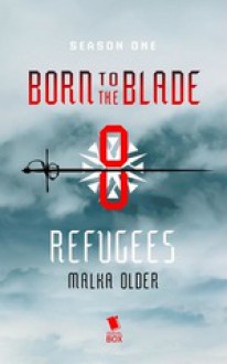 Refugees - Malka Older