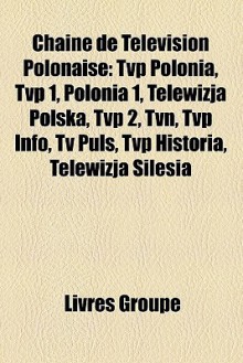Chaine De T L Vision Polonaise - Livres Groupe