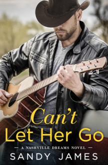 Can't Let Her Go - Sandy James