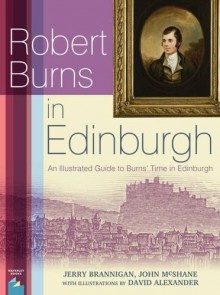 Robert Burns in Edinburgh - Jerry Brannigan, John McShane, David Alexander