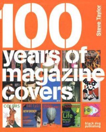 100 Years of Magazine Covers - Steve Taylor, Steve Taylor