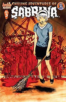 Chilling Adventures of Sabrina #5 - Roberto Aguirre-Sacasa, Robert Hack, Jack Morelli