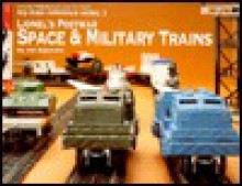 Lionel's Postwar Space and Military Trains (Toy Train Reference Series) - Joe Algozzini, Roger Carp