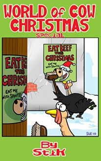 World of Cow Christmas: A collection of over 100 Christmas World of Cow cartoons - Bill Greenhead