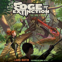 The Ark Plan: Edge of Extinction #1 - HarperAudio, Emma Galvin, Laura Martin