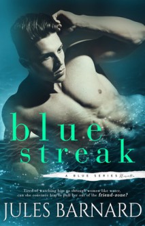 Blue Streak: A Blue Series Novella - Jules Barnard